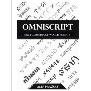 Prazsky, Alef Omniscript: Encyclopedia of World Scripts (Guides to Better Life) Prazsky, Alef Omniscript: Encyclopedia of World Scripts (Guides to Better Life)
