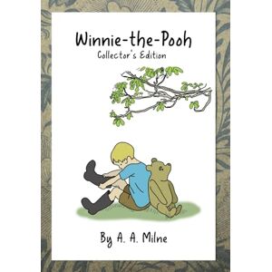 Milne, A a Winnie-the-Pooh: Collector's Edition: 1 Milne, A a Winnie-the-Pooh: Collector's Edition: 1