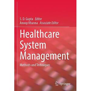 Healthcare System Management: Methods and Techniques Healthcare System Management: Methods and Techniques