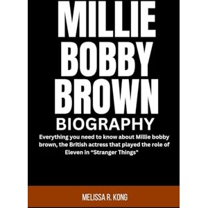 Kong Millie Bobby Brown Biography: Everything you need to know about Millie bobby brown, the British actress that played the role of Eleven in “Stranger Things Kong Millie Bobby Brown Biography: Everything you need to know about Millie bobby brown, the British actress that played the role of Eleven in “Stranger Things