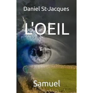 St-Jacques, Daniel L'OEIL: Samuel St-Jacques, Daniel L'OEIL: Samuel