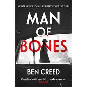 Creed, Ben Man of Bones: From the author of The Times 'Thriller of the Year' Creed, Ben Man of Bones: From the author of The Times 'Thriller of the Year'