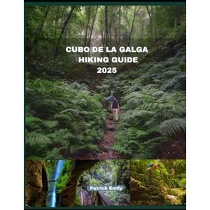 Emily, Patrick CUBO DE LA GALGA HIKING GUIDE 2025 (The Roamer’s Handbook) Emily, Patrick CUBO DE LA GALGA HIKING GUIDE 2025 (The Roamer’s Handbook)