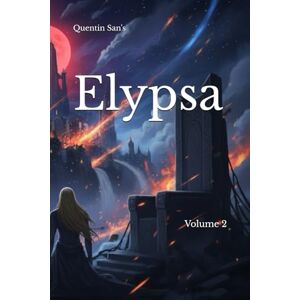 San's, Quentin Elypsa II (Elypsa l'héritier de El) San's, Quentin Elypsa II (Elypsa l'héritier de El)