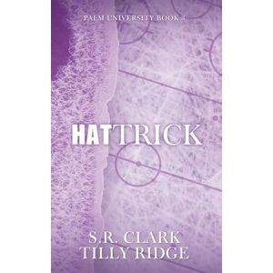 Clark, S R Hat Trick: A Why Choose Sports Romance: 3 (Palm University) Clark, S R Hat Trick: A Why Choose Sports Romance: 3 (Palm University)