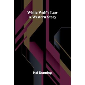 Dunning, Hal Wanderings through unknown Austria (Edition1): A Western Story Dunning, Hal Wanderings through unknown Austria (Edition1): A Western Story