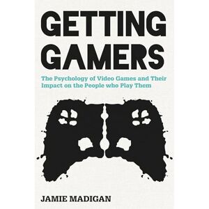 Rowman & Littlefield Publishers Getting Gamers: The Psychology of Video Games and Their Impact on the People who Play Them Rowman & Littlefield Publishers Getting Gamers: The Psychology of Video Games and Their Impact on the People who Play Them