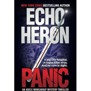 HERON, ECHO PANIC (The Adele Monsarrat Mystery Thriller series) HERON, ECHO PANIC (The Adele Monsarrat Mystery Thriller series)