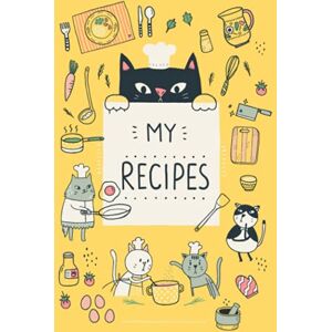 Aisiri, Yossaya MY RECIPES BOOK with Cute Little Cat Illustrations (Yellow Cover): recipe book to write in your own recipes (MY RECIPES BOOK with CUTE LITTLE CATS) Aisiri, Yossaya MY RECIPES BOOK with Cute Little Cat Illustrations (Yellow Cover): recipe book to write in your own recipes (MY RECIPES BOOK with CUTE LITTLE CATS)