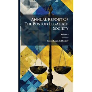 Annual Report Of The Boston Legal Aid Society Annual Report Of The Boston Legal Aid Society