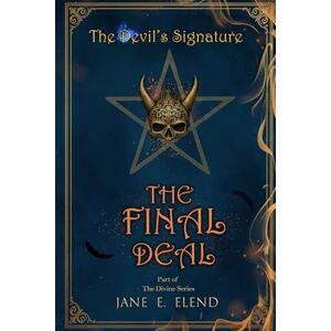 Elend, Jane E. The Devil's Signature: The Final Deal Elend, Jane E. The Devil's Signature: The Final Deal