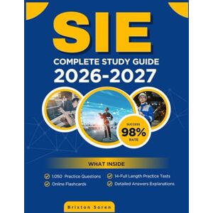 Soren, Brixton SIE Exam Prep: Complete Study Guide with 14 Full-Length Practice Tests, 1,050 Practice Questions & Online Flashcards for Securities Industry Essentials Exam Soren, Brixton SIE Exam Prep: Complete Study Guide with 14 Full-Length Practice Tests, 1,050 Practice Questions & Online Flashcards for Securities Industry Essentials Exam