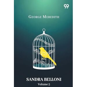 Meredith, George Sandra Belloni Volume 5 Meredith, George Sandra Belloni Volume 5
