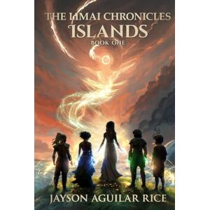 Aguilar Rice, Jayson Meyer Teva The Limai Chronicles: Book One: Islands Aguilar Rice, Jayson Meyer Teva The Limai Chronicles: Book One: Islands