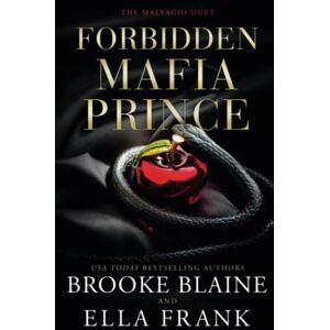 Blaine, Brooke Forbidden Mafia Prince: 1 (The Malvagio Duet) Blaine, Brooke Forbidden Mafia Prince: 1 (The Malvagio Duet)
