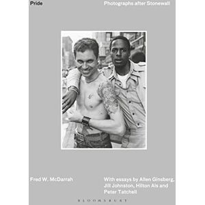 Fred W. McDarrah Pride: Photographs After Stonewall Fred W. McDarrah Pride: Photographs After Stonewall