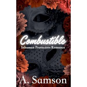 Samson Combustible: Special Edition: 3 (Inhuman Protector Special Edition) Samson Combustible: Special Edition: 3 (Inhuman Protector Special Edition)