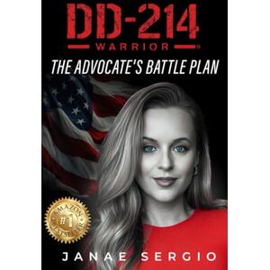 Sergio, Janae DD-214 Warrior: The Advocate’s Battle Plan Sergio, Janae DD-214 Warrior: The Advocate’s Battle Plan