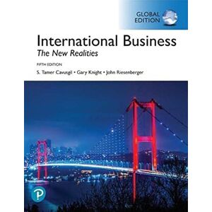 Cavusgil, S. International Business: The New Realities, Global Edition Cavusgil, S. International Business: The New Realities, Global Edition