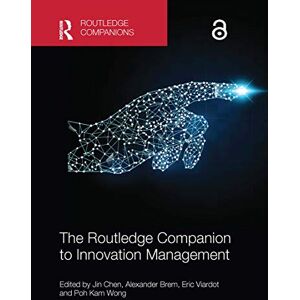 The Routledge Companion to Innovation Management (Routledge Companions in Business, Management and Marketing) The Routledge Companion to Innovation Management (Routledge Companions in Business, Management and Marketing)