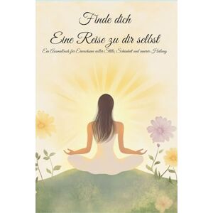 Kopf, Kritzel Finde dich – Eine Reise zu dir selbst: Ein Ausmalbuch für Erwachsene voller Stille, Schönheit und innerer Heilung Kopf, Kritzel Finde dich – Eine Reise zu dir selbst: Ein Ausmalbuch für Erwachsene voller Stille, Schönheit und innerer Heilung