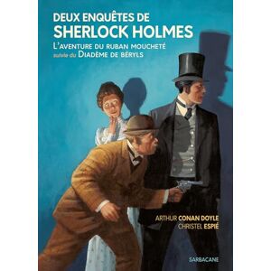 Doyle, Arthur Conan Deux Enquêtes de Sherlock Holmes L'aventure du ruban moucheté suivie de Le Diadème de béryls: Edition Souple Doyle, Arthur Conan Deux Enquêtes de Sherlock Holmes L'aventure du ruban moucheté suivie de Le Diadème de béryls: Edition Souple