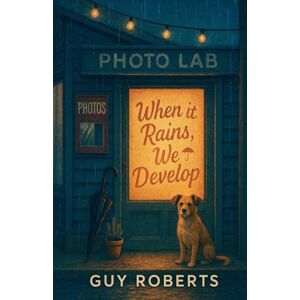 Roberts When it Rains We Develop Roberts When it Rains We Develop