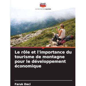 Daci, Faruk Le rôle et l'importance du tourisme de montagne pour le développement économique Daci, Faruk Le rôle et l'importance du tourisme de montagne pour le développement économique