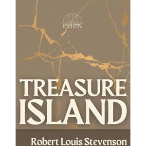 Stevenson, Robert Louis Treasure Island (Large Print) Stevenson, Robert Louis Treasure Island (Large Print)