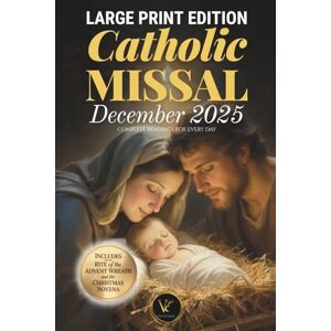 Editorial, VE Inspira Catholic Missal – December 2025 (Large Print Edition) Complete Readings for every day Includes the Rite of the Advent Wreath and the Christmas Novena Editorial, VE Inspira Catholic Missal – December 2025 (Large Print Edition) Complete Readings for every day Includes the Rite of the Advent Wreath and the Christmas Novena