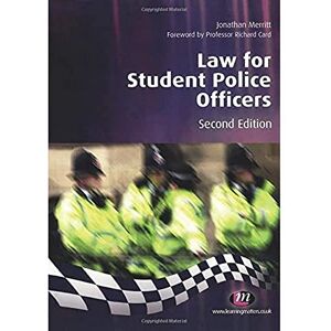 Merritt, Jonathan Law for Student Police Officers: 1544 (Practical Policing Skills Series) Merritt, Jonathan Law for Student Police Officers: 1544 (Practical Policing Skills Series)