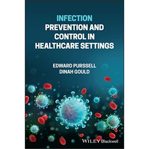 Purssell, Edward Infection Prevention and Control in Healthcare Settings Purssell, Edward Infection Prevention and Control in Healthcare Settings
