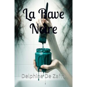De Zafra, Delphine La Bave Noire (Toutes les formes de l'Enfer) De Zafra, Delphine La Bave Noire (Toutes les formes de l'Enfer)