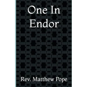 Pope, Rev. Matthew One In Endor (Whether It Be Good or Evil: 8 Kinds of Voices) Pope, Rev. Matthew One In Endor (Whether It Be Good or Evil: 8 Kinds of Voices)