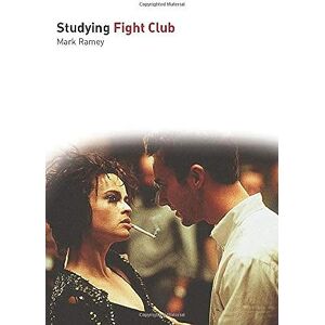 Mark Ramey Studying Fight Club (Studying Films) Mark Ramey Studying Fight Club (Studying Films)