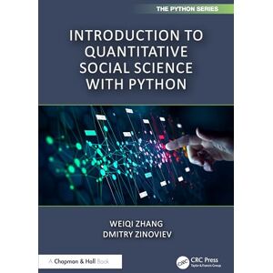 Zhang, Weiqi Introduction to Quantitative Social Science with Python (Chapman & Hall/CRC The Python Series) Zhang, Weiqi Introduction to Quantitative Social Science with Python (Chapman & Hall/CRC The Python Series)