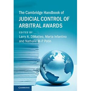 Cambridge University Press The Cambridge Handbook of Judicial Control of Arbitral Awards (Cambridge Law Handbooks) Cambridge University Press The Cambridge Handbook of Judicial Control of Arbitral Awards (Cambridge Law Handbooks)