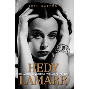 Barton, Ruth Hedy Lamarr: The Most Beautiful Woman in Film (Screen Classics) Barton, Ruth Hedy Lamarr: The Most Beautiful Woman in Film (Screen Classics)