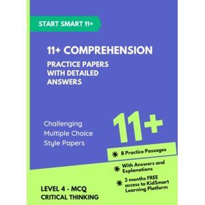 Dogra, Baljeet Start Smart 11+: Level 4 Comprehension Practice Papers with Detailed Answers MCQ: Multiple Choice Questions (Start Smart 11+ Comprehension) Dogra, Baljeet Start Smart 11+: Level 4 Comprehension Practice Papers with Detailed Answers MCQ: Multiple Choice Questions (Start Smart 11+ Comprehension)