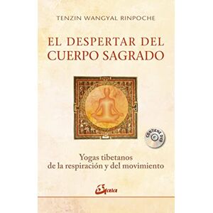 Rinpoche, Tenzin Wangyal El despertar del cuerpo sagrado : yogas tibetanos de la respiración y del movimiento Rinpoche, Tenzin Wangyal El despertar del cuerpo sagrado : yogas tibetanos de la respiración y del movimiento