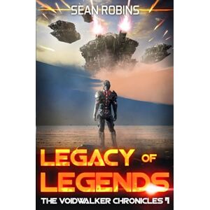 Robins, Sean Legacy of Legends: 7 (The Voidwalker Chronicles) Robins, Sean Legacy of Legends: 7 (The Voidwalker Chronicles)
