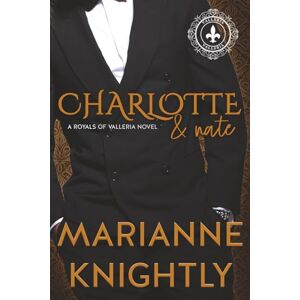 Knightly, Marianne Charlotte & Nate (Royals of Valleria #4) (Deutsch) (Royals of Valleria Deutsch) Knightly, Marianne Charlotte & Nate (Royals of Valleria #4) (Deutsch) (Royals of Valleria Deutsch)