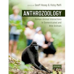 Anthrozoology: Human-Animal Interactions in Domesticated and Wild Animals Anthrozoology: Human-Animal Interactions in Domesticated and Wild Animals
