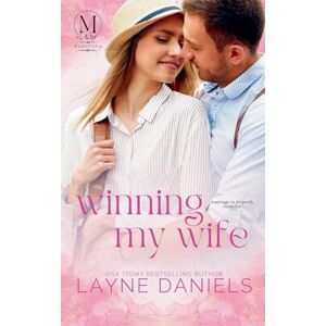 Daniels, Layne Winning My Wife: 2 (Mariposa) Daniels, Layne Winning My Wife: 2 (Mariposa)