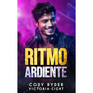 Ryder, Cody Ritmo Ardiente: Un Romance New Adult Gay Ryder, Cody Ritmo Ardiente: Un Romance New Adult Gay