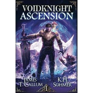 Callum, James T. Voidknight Ascension: A LitRPG Apocalypse Callum, James T. Voidknight Ascension: A LitRPG Apocalypse