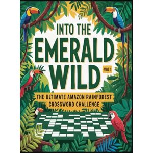 Pastime, Memaw's Into the Emerald Wild: The Ultimate Amazon Rainforest Crossword Challenge Vol 1: Explore 1,400 In-Depth Themes of Nature, Science, and Survival in the World’s Greatest Jungle Pastime, Memaw's Into the Emerald Wild: The Ultimate Amazon Rainforest Crossword Challenge Vol 1: Explore 1,400 In-Depth Themes of Nature, Science, and Survival in the World’s Greatest Jungle