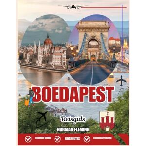 Norman BOEDAPEST REISGIDS 2026: Ontdek de pracht van thermale baden, historische straten en verborgen parels Norman BOEDAPEST REISGIDS 2026: Ontdek de pracht van thermale baden, historische straten en verborgen parels