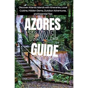 Evander Travel, Jessica Azores Travel Guide 2026: Discover Atlantic Islands with Itineraries, Local Cuisine, Hidden Gems, Outdoor Adventures, and Essential Tips Evander Travel, Jessica Azores Travel Guide 2026: Discover Atlantic Islands with Itineraries, Local Cuisine, Hidden Gems, Outdoor Adventures, and Essential Tips