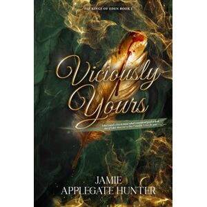 Hunter, Jamie Applegate Viciously Yours: Standalone Adult Fated Mates Romance (Fae Kings of Eden) Hunter, Jamie Applegate Viciously Yours: Standalone Adult Fated Mates Romance (Fae Kings of Eden)